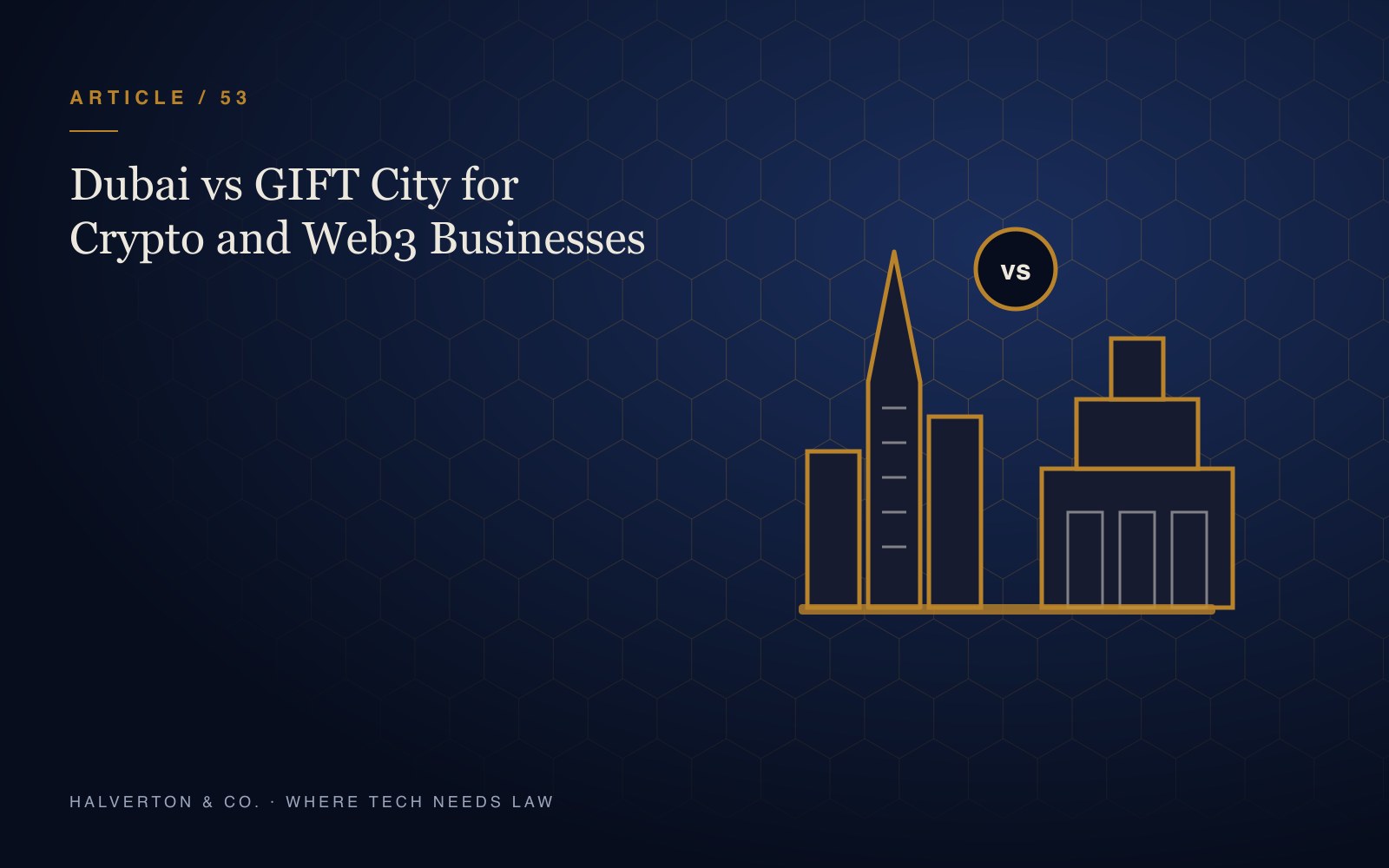 An illustration of two skylines facing each other, a tall spire for Dubai and a low campus block for GIFT City, with a vs mark between them, on a navy and gold background.