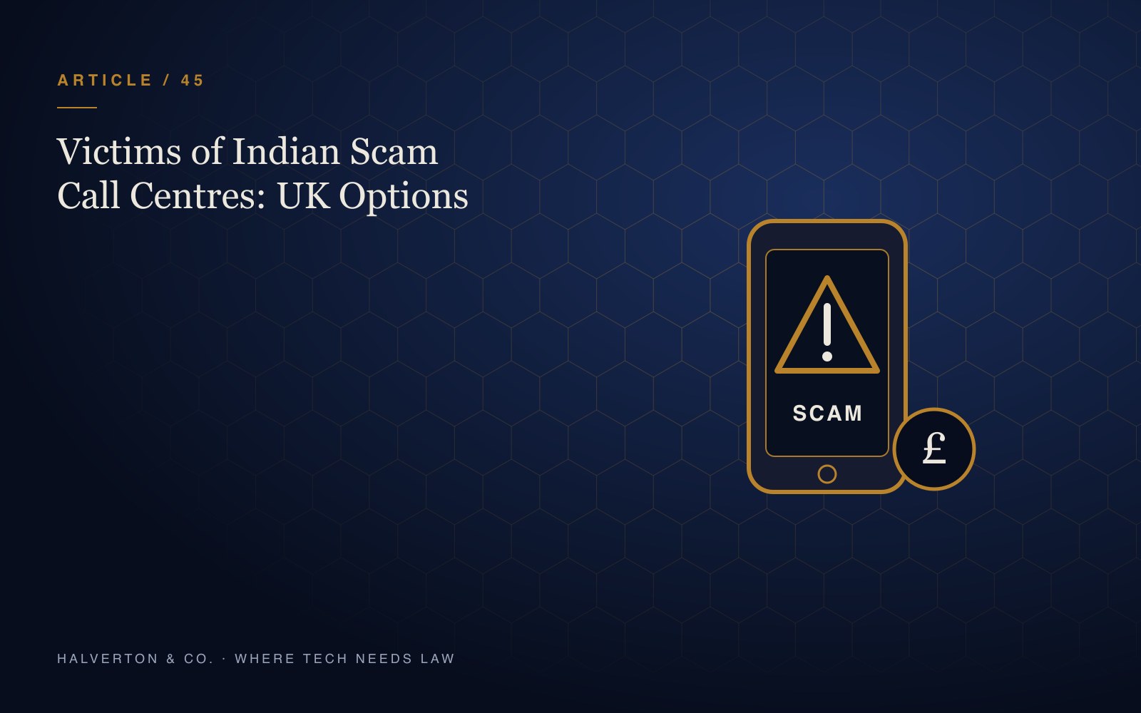 An illustration of a phone with a scam alert, a call centre building, and a list of three UK victim steps: reporting, injunction and compensation, on a navy and gold background, for an article on Indian scam call centres.